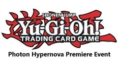 Yu-Gi-Oh Photon Hypernova Premiere Event Entry (5 Booster Packs)